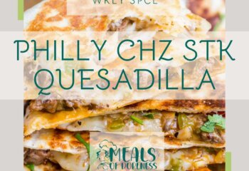 *WKLY SPCL* philly cheesesteak quesadilla