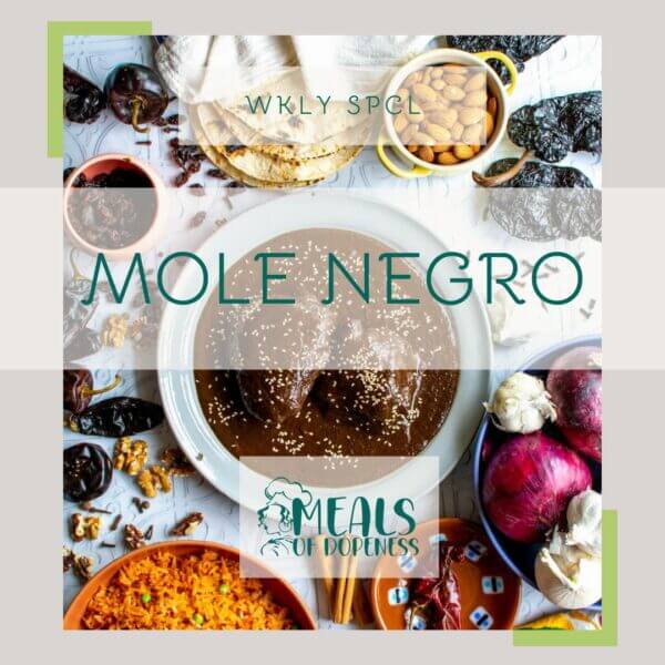 How Meals of Dopeness Makes Mole Negro